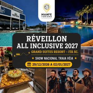 REVEILLON ALL INCLUSIVE 2027 - GRAND SUITES RESORT – ITÁ SC